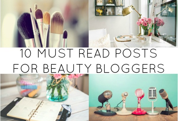 Must Read Posts For New Beauty Bloggers